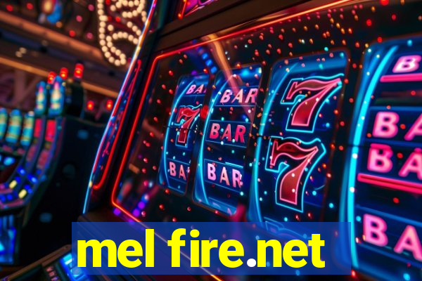 mel fire.net